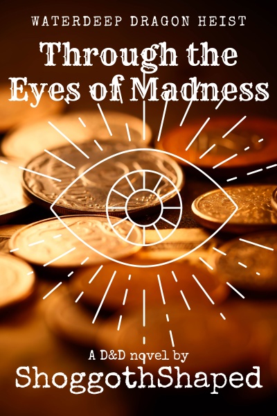 Waterdeep Dragon Heist: Through the Eyes of Madness