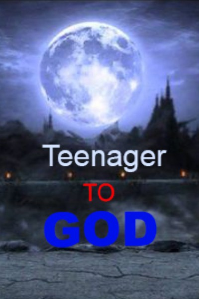 Teenager to god