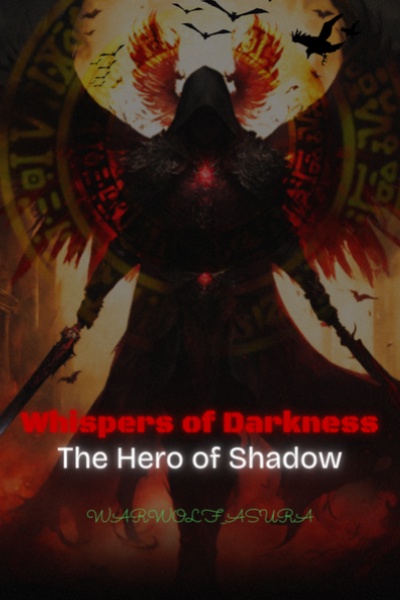 Whispers of Darkness:The Hero of shadow