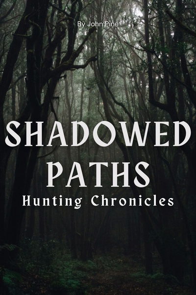 Shadowed Paths: Hunting Chronicles