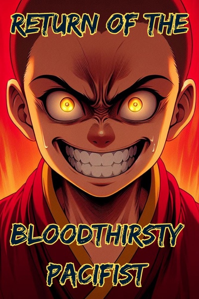 Return of the Bloodthirsty Pacifist - A Wuxia Time Travel Story