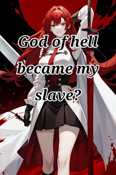 God of hell became my slave?