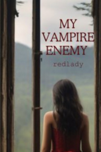My vampire enemy