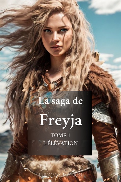 La saga de Freyja - Tome 1 : l'Elévation (french)