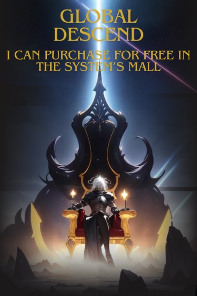 Global Descent: I can purchase for free in the Lord's mall.