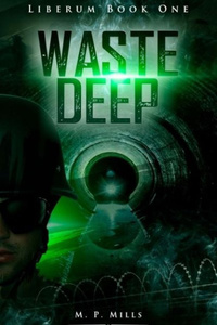 Liberum Book One: Waste Deep