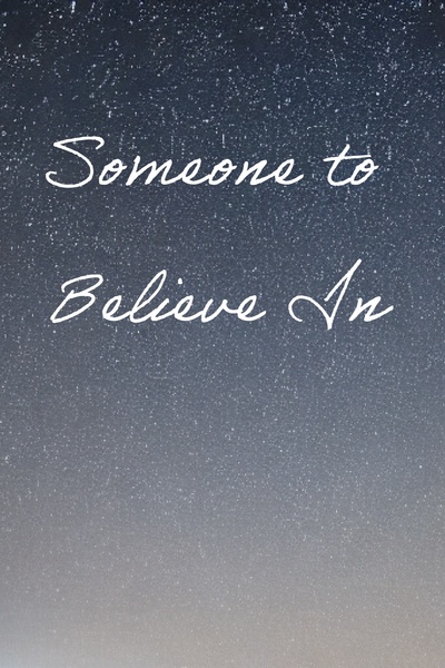 Someone to Believe In