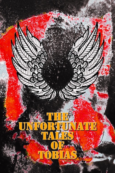 The Unfortunate Tales of Tobias