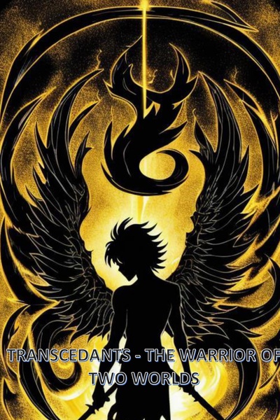 TRANSCENDANTS - THE WARRIOR OF TWO WORLDS