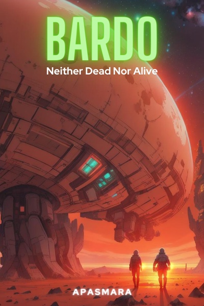 Bardo: Neither Dead Nor Alive