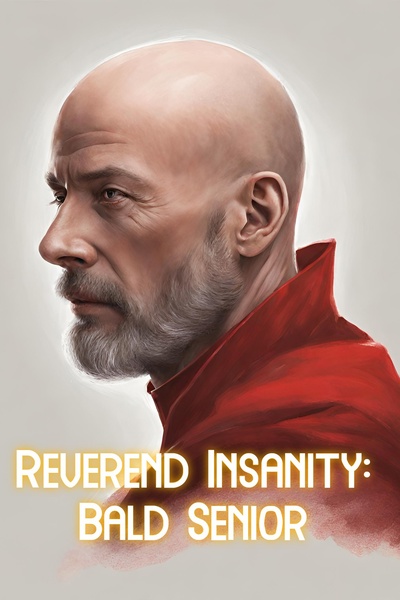 Reverend Insanity: Bald Senior
