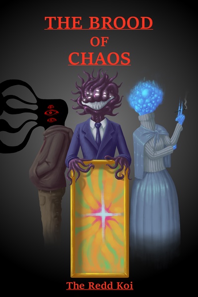 The Brood of Chaos