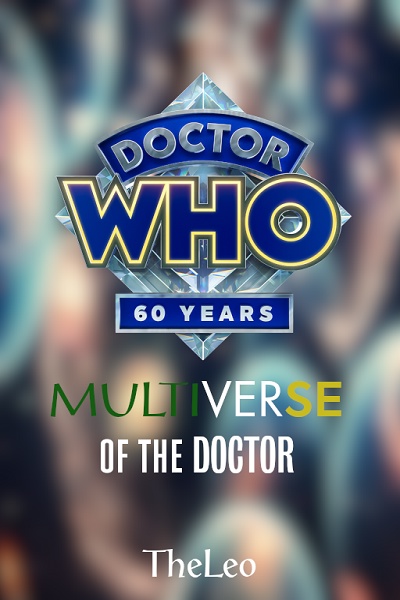 Doctor Who 60th Anniversary Special - Multiverse of the Doctor