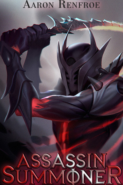 Assassin Summoner (LitRPG/Isekai/Summoning)