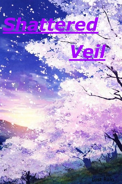 Shattered Veil (Dropped)